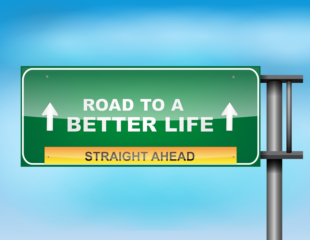 Road to a better life sign